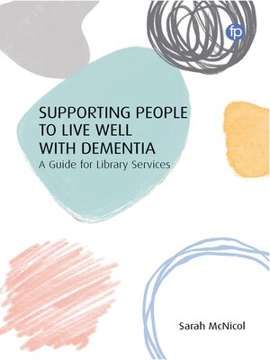 cover image of Supporting People to Live Well with Dementia